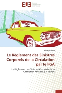 Le règlement des sinistres corporels de la circulation par le fga