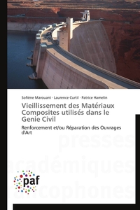 VIEILLISSEMENT DES MATE RIAUX COMPOSITES UTILISE S DANS LE GENIE CIVIL