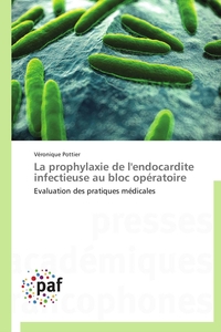 La prophylaxie de l'endocardite infectieuse au bloc opératoire