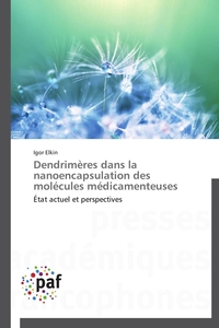 DENDRIMERES DANS LA NANOENCAPSULATION DES MOLECULES MEDICAMENTEUSES