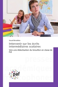 Intervenir sur les ecrits intermediaires scolaires