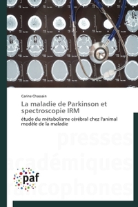 LA MALADIE DE PARKINSON ET SPECTROSCOPIE IRM