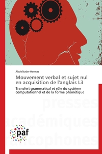 Mouvement verbal et sujet nul en acquisition de l'anglais l3