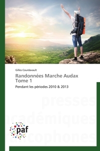 Randonnées Marche Audax Tome 1