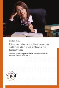 L'IMPACT DE LA MOTIVATION DES SALARIES DANS LES ACTIONS DE FORMATION