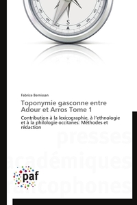 Toponymie gasconne entre adour et arros tome 1