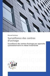 SURVEILLANCE DES CENTRES D'USINAGE - SURVEILLANCE DES CENTRES D'USINAGE PAR APPROCHE CYCLOSTATIONNAI