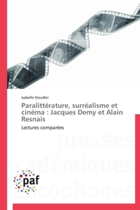 PARALITTERATURE, SURREALISME ET CINEMA : JACQUES DEMY ET ALAIN RESNAIS