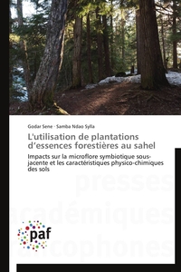 L'utilisation de plantations d essences forestières au sahel