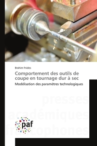 COMPORTEMENT DES OUTILS DE COUPE EN TOURNAGE DUR A SEC
