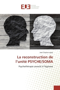 La reconstruction de l'unité PSYCHE/SOMA