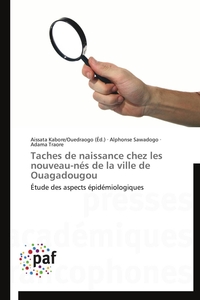 TACHES DE NAISSANCE CHEZ LES NOUVEAU-NES DE LA VILLE DE OUAGADOUGOU