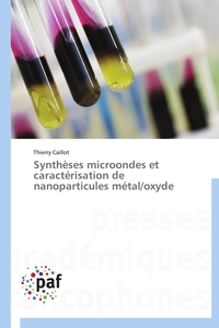 Synthèses microondes et caractérisation de nanoparticules métal/oxyde