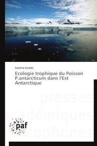 Ecologie trophique du poisson p.antarcticum dans l'est antarctique