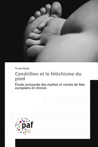 CENDRILLON ET LE FETICHISME DU PIED