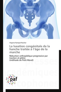 LA LUXATION CONGENITALE DE LA HANCHE TRAITEE A L AGE DE LA MARCHE