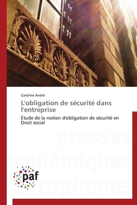 L'obligation de sécurité dans l'entreprise