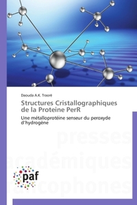 STRUCTURES CRISTALLOGRAPHIQUES DE LA PROTEINE PERR
