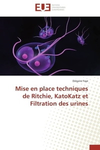 Mise en place techniques de ritchie, katokatz et filtration des urines
