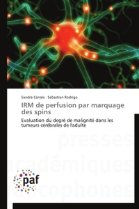 Irm de perfusion par marquage des spins