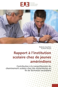 Rapport à l'institution scolaire chez de jeunes amérindiens