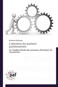 L'AKINESIE DU PATIENT PARKINSONIEN