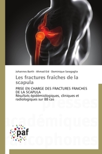 Les fractures fraîches de la scapula