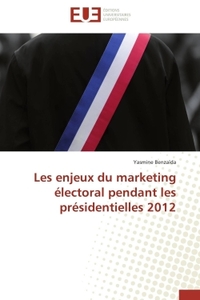 Les enjeux du marketing électoral pendant les présidentielles 2012
