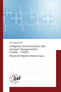 L'ho pital d'instruction des arme es Desgenettes (1946 - 1995)