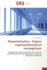 Déspatialisation : enjeux organisationnels et managériaux