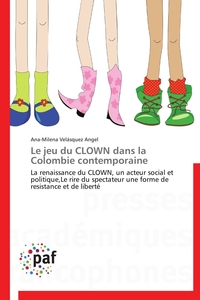 LE JEU DU CLOWN DANS LA COLOMBIE CONTEMPORAINE