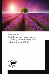 COLLABORATION INSTITUTION SCOLAIRE, COMMUNAUTE ET FAMILLE AU SENEGAL