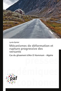 MECANISMES DE DEFORMATION ET RUPTURE PROGRESSIVE DES VERSANTS