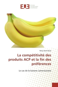 La compétitivité des produits acp et la fin des préférences