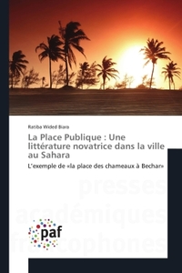 La Place Publique : Une litterature novatrice dans la ville au Sahara