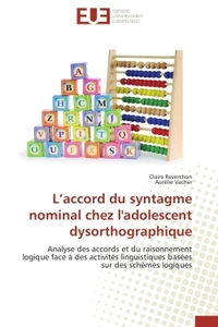 L accord du syntagme nominal chez l'adolescent dysorthographique