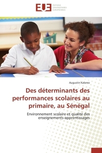 DES DETERMINANTS DES PERFORMANCES SCOLAIRES AU PRIMAIRE, AU SENEGAL