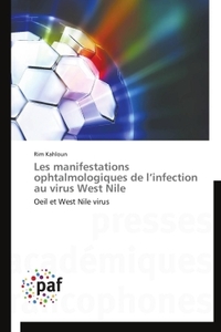Les manifestations ophtalmologiques de l'infection au virus West Nile