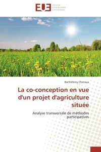 LA CO-CONCEPTION EN VUE D'UN PROJET D'AGRICULTURE SITUEE