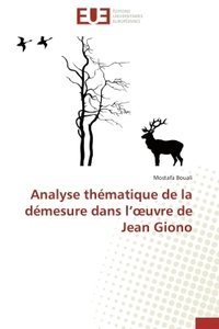 ANALYSE THEMATIQUE DE LA DEMESURE DANS L UVRE DE JEAN GIONO