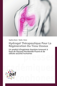 Hydrogel thérapeutique pour la régéneration du tissu osseux