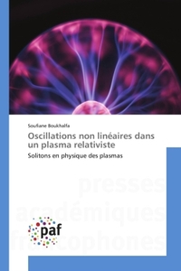 OSCILLATIONS NON LINEAIRES DANS UN PLASMA RELATIVISTE