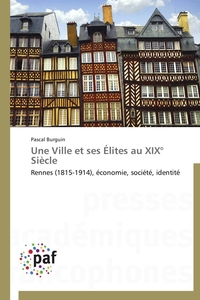 Une ville et ses élites au xix° siècle