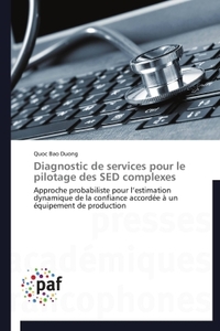 DIAGNOSTIC DE SERVICES POUR LE PILOTAGE DES SED COMPLEXES