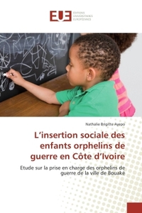 L insertion sociale des enfants orphelins de guerre en côte d ivoire