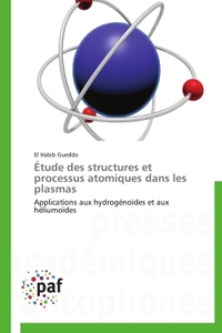 ETUDE DES STRUCTURES ET PROCESSUS ATOMIQUES DANS LES PLASMAS