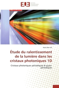 Étude du ralentissement de la lumière dans les cristaux photoniques 1d