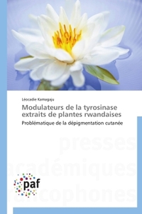 Modulateurs de la tyrosinase extraits de plantes rwandaises