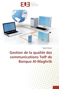 GESTION DE LA QUALITE DES COMMUNICATIONS TOIP DE BANQUE AL-MAGHRIB