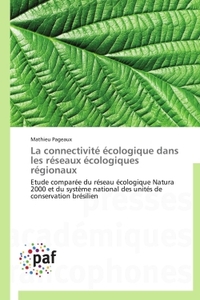 LA CONNECTIVITE ECOLOGIQUE DANS LES RESEAUX ECOLOGIQUES REGIONAUX